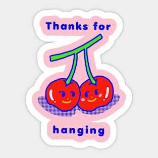 Thanks for hanging Sticker